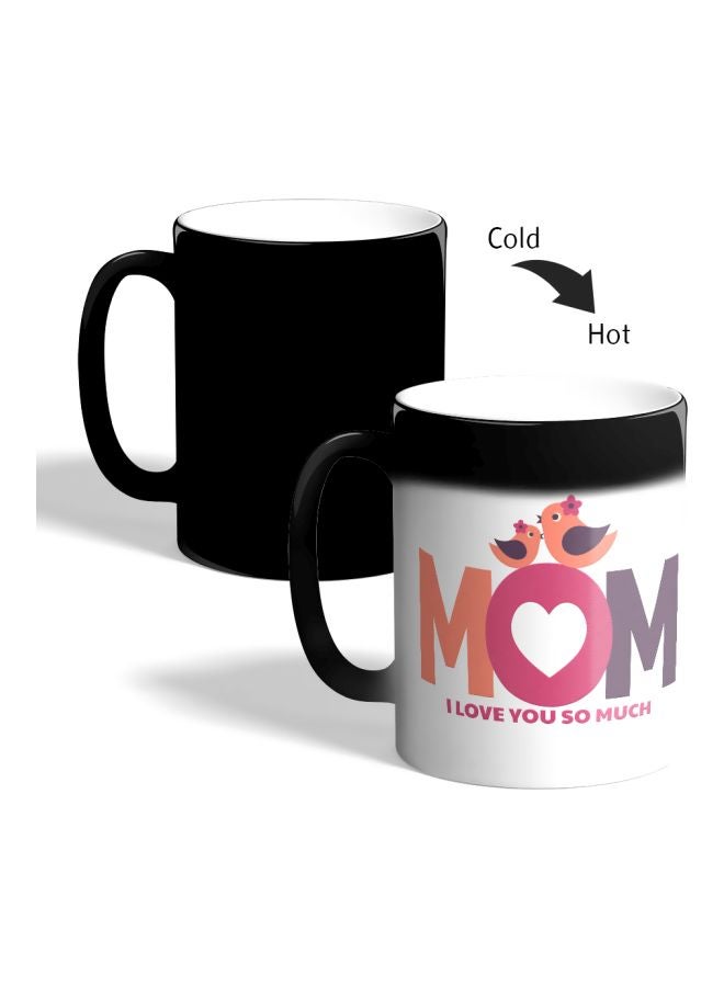 Decalac Mom I Love You Do Mach Printed Colour Changing Coffee Mug Black 325ml  - Image 2