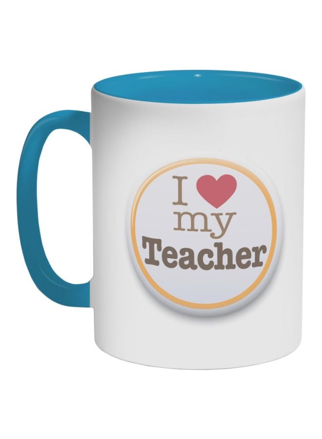 Decalac I Love My Teacher Printed Coffee Mug Blue/Yellow/White 325ml 