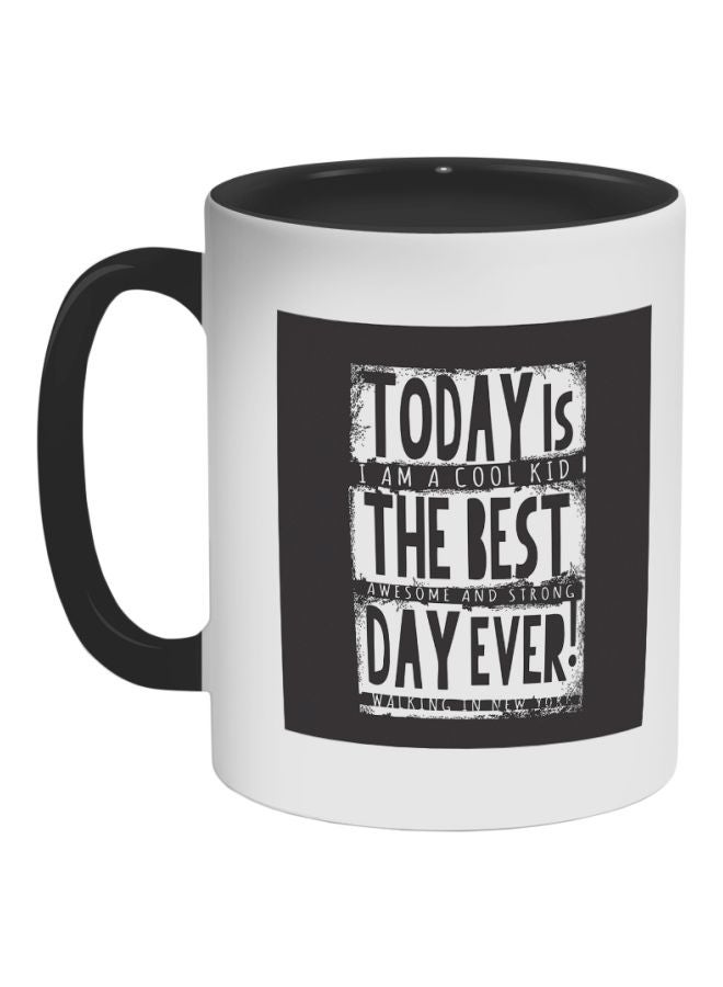 ديكالاك مج قهوة من السيراميك بطبعة عبارة "Today Is Best Day Ever" أسود/ أبيض