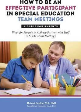 How to Be an Effective Participant in Special Education Team Meetings: A Guide for Parents paperback english 