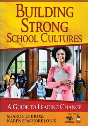 Building Strong School Cultures: A Guide To Leading Change paperback english