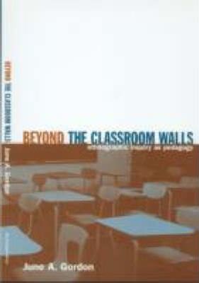 Beyond The Classroom Walls: Ethnographic Inquiry As Pedagogy paperback english 