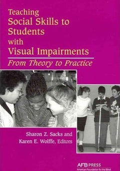 Teaching Social Skills To Students With Visual Impairments: From Theory To Practice Paperback English by Sharon Z. Sacks 