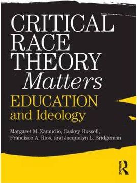 Critical Race Theory Matters: Education and Ideology paperback english 