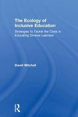 The Ecology of Inclusive Education: Strategies to Tackle the Crisis in Educating Diverse Learners hardcover english 