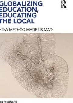 Globalizing Education, Educating the Local hardcover english 