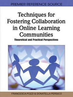 Techniques For Fostering Collaboration In Online Learning Communities: Theoretical And Practical Perspectives Hardcover English by Francesca Pozzi - v1594712666/N39132115A_1