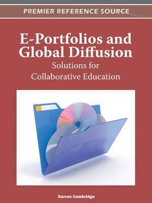 E-Portfolios and Global Diffusion: Solutions for Collaborative Education hardcover english 