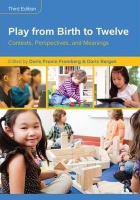 Play From Birth To Twelve: Contexts, Perspectives, And Meanings paperback english 