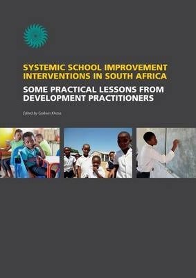 null - Systemic School Improvement Interventions In South Africa. Some Practical Lessons From Development Practioners paperback english - Image 1