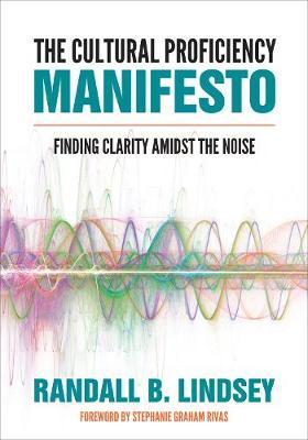 The Cultural Proficiency Manifesto: Finding Clarity Amidst the Noise paperback english