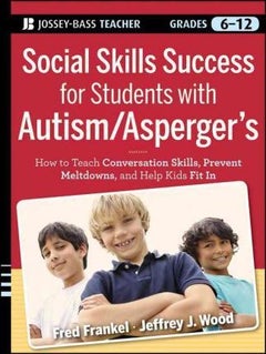 Social Skills Success for Students with Autism / Asperger's: Helping Adolescents on the Spectrum to Fit in paperback english