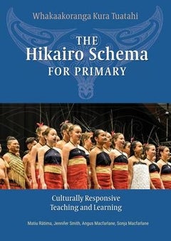 The Hikairo Schema For Primary: Culturally Responsive Teaching And Learning paperback english 