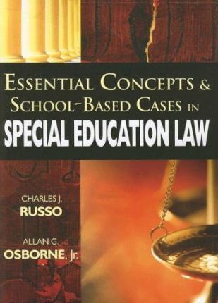 Essential Concepts And School-Based Cases In Special Education Law paperback english 