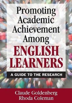 Promoting Academic Achievement Among English Learners: A Guide To The Research paperback english 