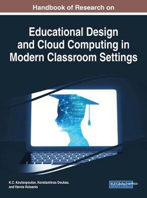 Handbook of Research on Educational Design and Cloud Computing in Modern Classroom Settings hardcover english