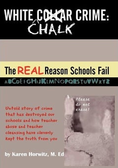 White Chalk Crime: The Real Reason Schools Fail paperback english 