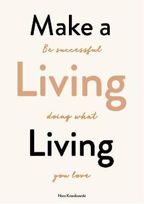 Make A Living Living Paperback English by Nina Karnikowski 