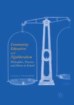Community Education and Neoliberalism: Philosophies, Practices and Policies in Ireland paperback english 