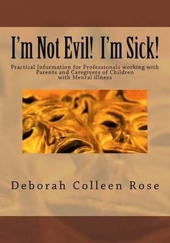 I'm Not Evil! I'm Sick Paperback English by Deborah Colleen Rose 