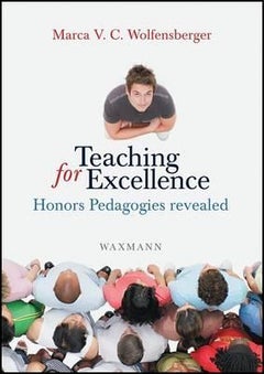 Teaching For Excellence: Honors Pedagogies Revealed Paperback English by Marca V. C. Wolfensberger 
