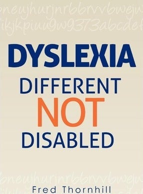Dyslexia: Different not Disabled Paperback English by Fred Thornhill 