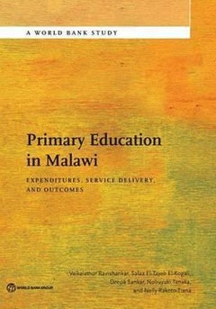Primary Education In Malawi: Expenditures, Service Delivery, And Outcomes paperback english 