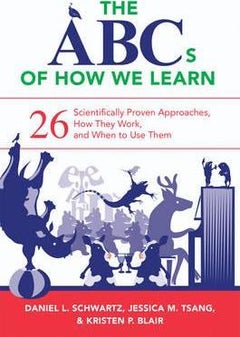 The ABCs Of How We Learn: 26 Scientifically Proven Approaches, How They Work, And When To Use Them paperback english 