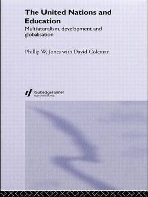 The United Nations and Education: Multilateralism, Development and Globalisation paperback english