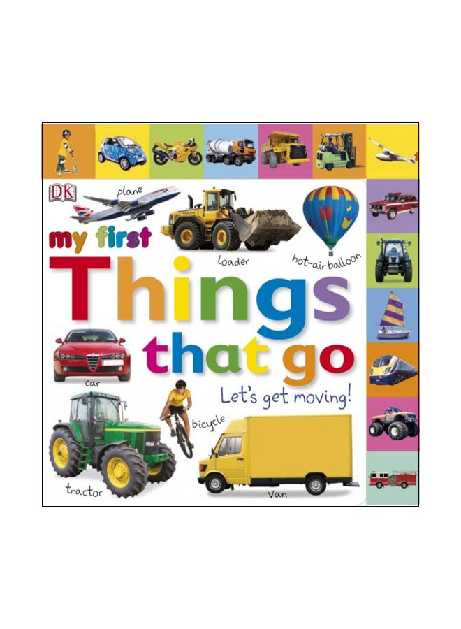 My First Things That Go Let'S Get Moving Board Book English by Dawn Sirett - 2011-01-20