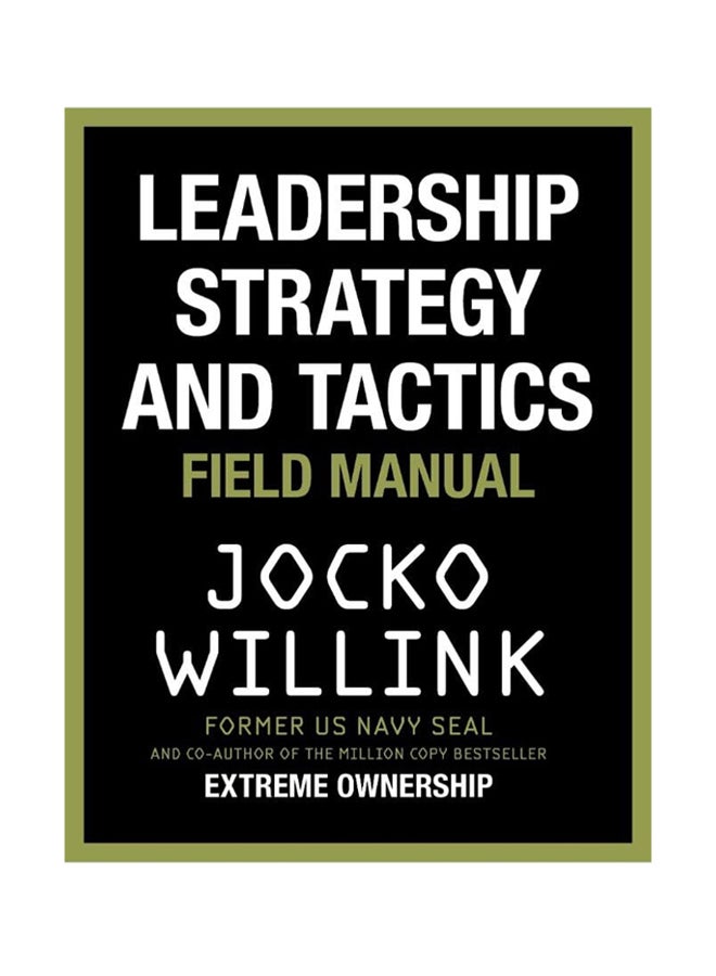 Leadership Strategy And Tactics : Field Manual Hardcover English by Jocko Willink - 43853 
