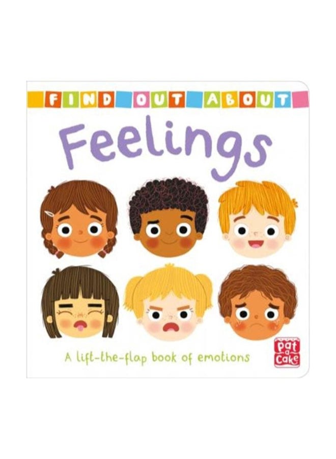 Find Out About: Feelings : A Lift-The-Flap Book Of Emotions Board Book English by Pat-A-Cake - 43587 