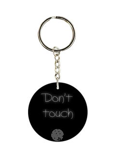Don't Touch Printed Keychain