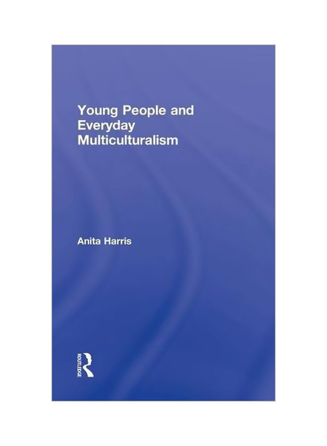 Young People And Everyday Multiculturalism Hardcover English by Anita Harris - 12 Dec 2012 