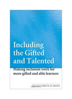 Including The Gifted And Talented: Making Inclusion Work For More Gifted And Able Learners paperback english - 01 Feb 2006 