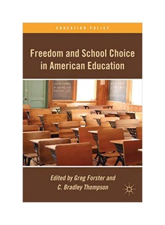 Freedom And School Choice In American Education Hardcover English - 15 May 2011 