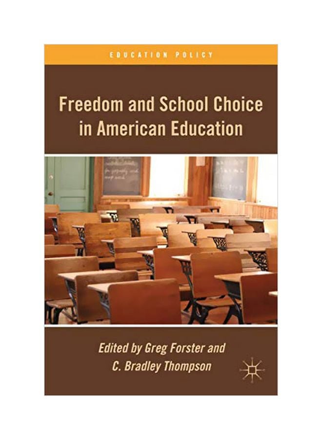 Freedom And School Choice In American Education Hardcover English - 15 May 2011 