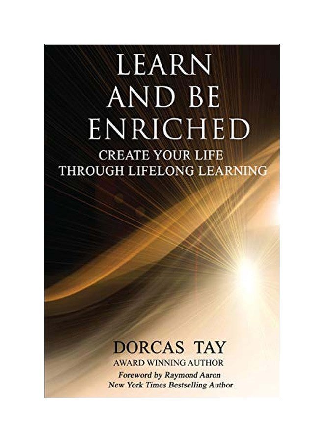 Learn And Be Enriched: Create Your Life Through Lifelong Learning paperback english - 01 Nov 2018 