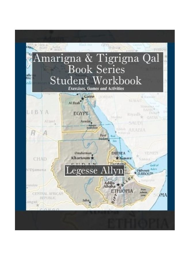 Amarigna And Tigrigna Qal Book Series Student Workbook : Exercises, Games And Activities paperback english - 09 Jan 2015 