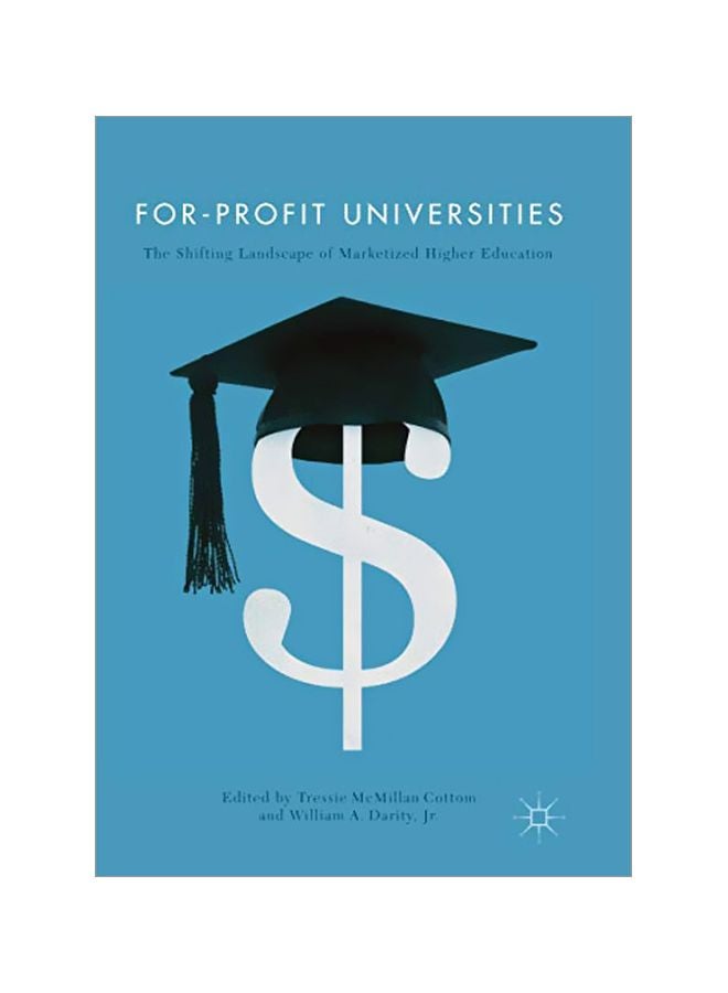 For-Profit Universities: The Shifting Landscape Of Marketized Higher Education Paperback English - 21 Jun 2018