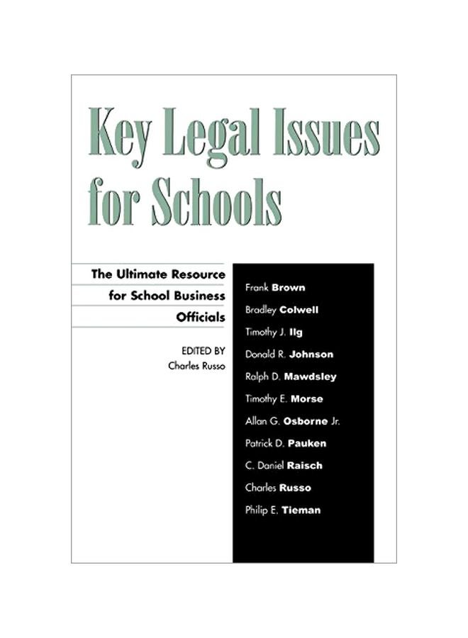 Key Legal Issues For Schools: The Ultimate Resource For School Business Officials paperback english - 30 Oct 2005 