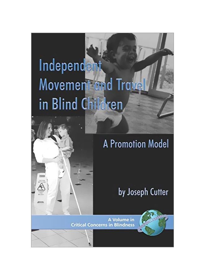 Independent Movement And Travel In Blind Children: A Promotion Model paperback english - 30 Jul 2007