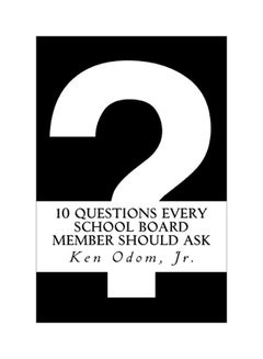 10 Questions Every School Board Member Should Ask paperback english - 21 Feb 2014 