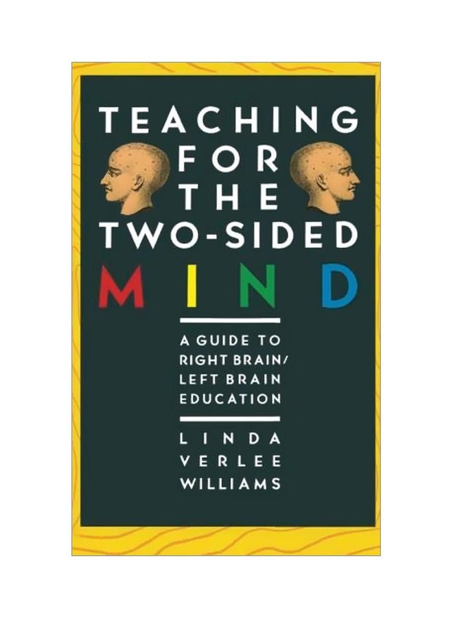 null - Teaching For The Two-Sided Mind: A Guide To Right Brain/Left Brain Education Paperback English by Linda V. Williams - 15 May 1986 - Image 1