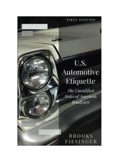 U.S. Automotive Etiquette Paperback English by Brooks R Fiesinger - 07 Aug 2017 