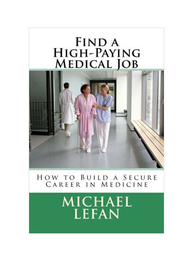 Find A High-paying Medical Job paperback english - 25 Oct 2011