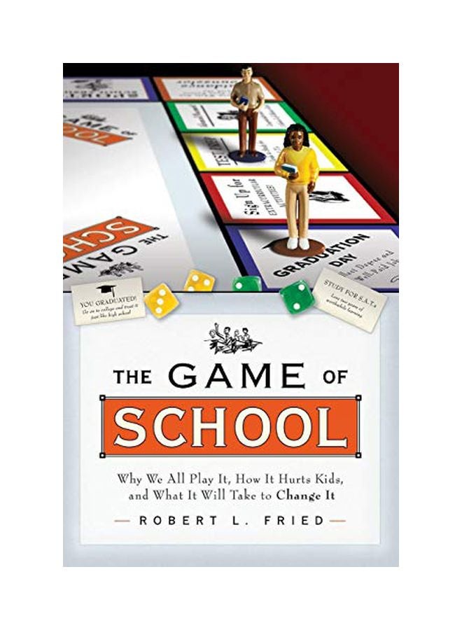 The Game Of School Paperback English by Robert L. Fried - 08 Apr 2005 