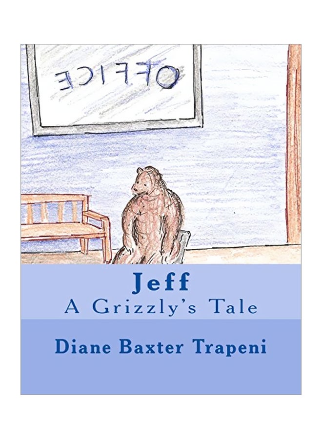 Jeff: A Grizzly's Tale paperback english - 28 Jan 2016 