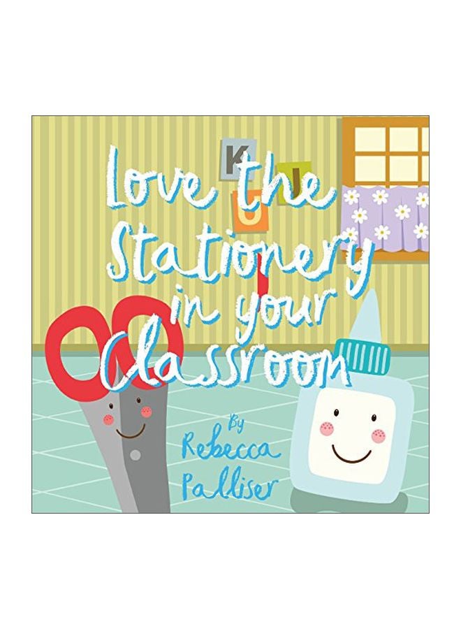 Love The Stationery In Your Classroom paperback english - 14 Aug 2018