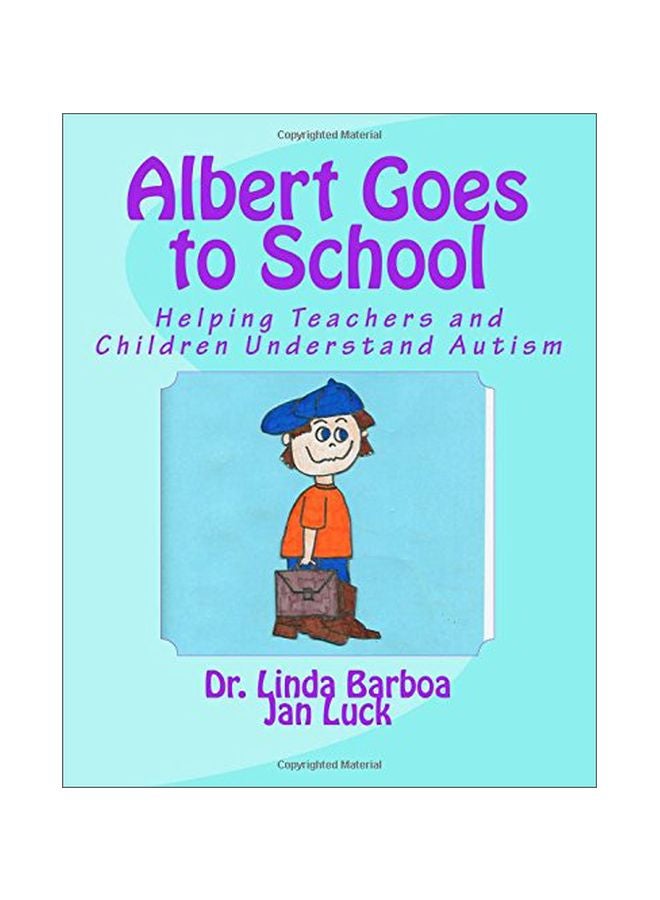 Albert Goes To School: Helping Teachers And Children Understand Autism paperback english - 11 Feb 2015